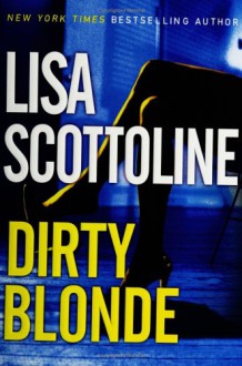 Dirty Blonde - Lisa Scottoline