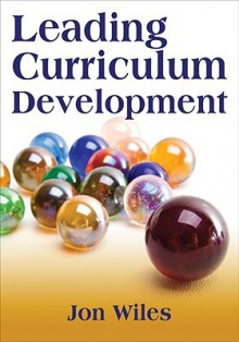 Leading Curriculum Development - Jon Wiles