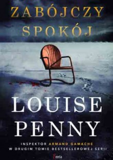 Zabójczy spokój - Louise Penny