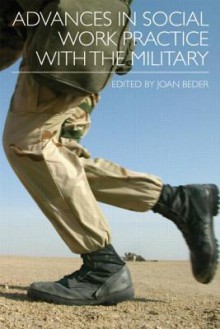 Advances in Social Work Practice with the Military - Joan Beder