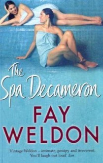 The Spa Decameron - Fay Weldon