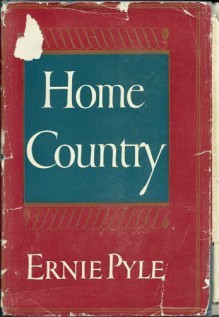 Home Country - Ernie Pyle