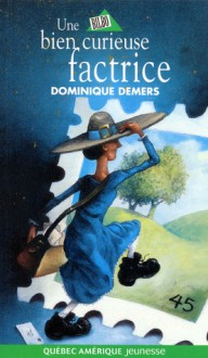 Une bien curieuse factrice - Dominique Demers