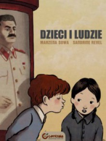 Dzieci i ludzie - Marzena Sowa, Sandrine Revel