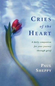 Cries Of The Heart - Paul Sheppy