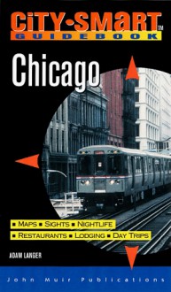 City Smart Guidebook: Chicago - Adam Langer