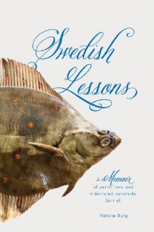 Swedish Lessons: A memoir of sects, love & indentured servitude. Sort of. - Natalie Burg