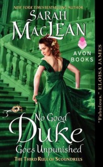 No Good Duke Goes Unpunished: The Third Rule of Scoundrels - Sarah MacLean