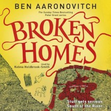 Broken Homes - Ben Aaronovitch, Kobna Holdbrook-Smith