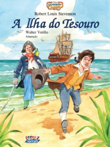 A Ilha do Tesouro - Robert Louis Stevenson, Walter Vetillo, Eduardo Vetillo