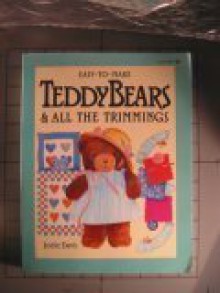 Easy-To-Make Teddy Bears & All the Trimmings - Jodie Davis