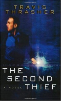 The Second Thief - Travis Thrasher