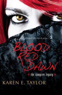 Blood Red Dawn - Karen E. Taylor