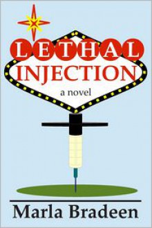 Lethal Injection - Marla Bradeen