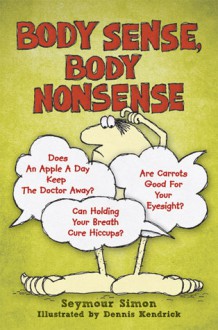 Body Sense, Body Nonsense - Seymour Simon