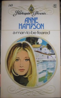 Man to Be Feared - Anne Hampson