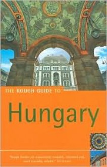 The Rough Guide to Hungary - Charles Hebbert