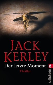 Der letzte Moment - Jack Kerley