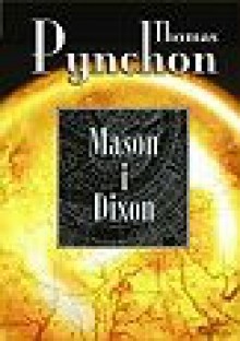 Mason i Dixon - Thomas Pynchon