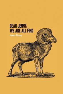 Dear Jenny, We Are All Find - Jenny Zhang