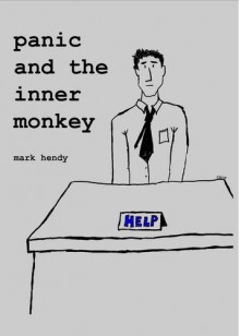 Panic and the Inner Monkey - Mark Hendy