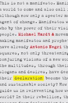 Declaration - Michael Hardt, Antonio Negri