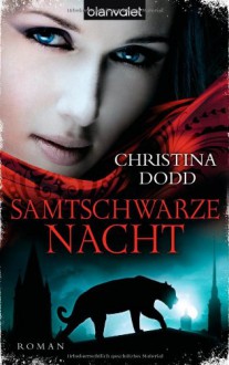 Samtschwarze Nacht : Roman - Christina Dodd, Beate Darius