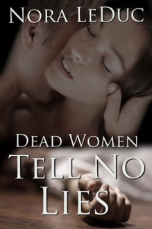 dead women tell no lies - Nora LeDuc