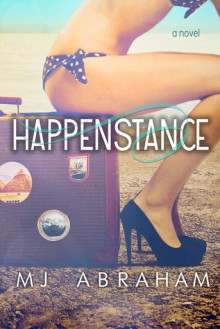 Happenstance - M.J. Abraham