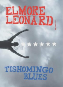 Tishomingo Blues - Elmore Leonard