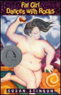 Fat Girl Dances with Rocks - Susan Stinson