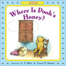 Where is Pooh's Honey? - Ernest H. Shepard, A.A. Milne