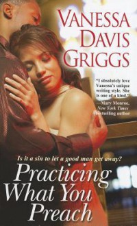 Practicing What You Preach - Vanessa Davis Griggs