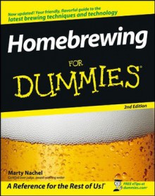 Homebrewing For Dummies - Marty Nachel