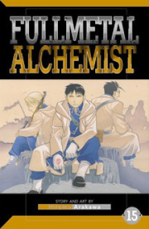 Fullmetal Alchemist 15 (Fullmetal Alchemist, #15) - Hiromu Arakawa, Juha Mylläri