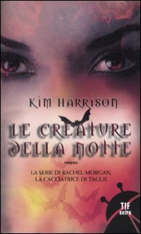 Le creature della notte - Kim Harrison