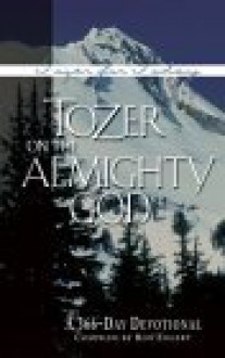 Tozer on the Almighty God: A 366-Day Devotional - A.W. Tozer, Ron Eggert