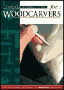 Further Useful Tips for Woodcarvers - Guild of Master Craftsman Publications