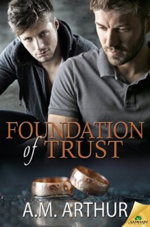 Foundation of Trust - A.M. Arthur