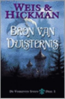 Bron van Duisternis (De Verheven Steen, #1) - Margaret Weis, Tracy Hickman