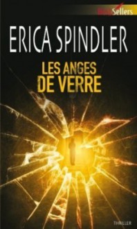 Les anges de verre - Erica Spindler