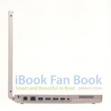 Ibook Fan Book: Smart and Beautiful to Boot - Derrick Story