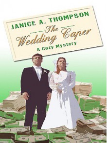 The Wedding Caper - Janice Thompson