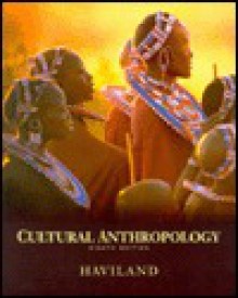 Cultural Anthropology - William A. Haviland, Shirley A. Fedorak, Gary Crawford, Richard Lee