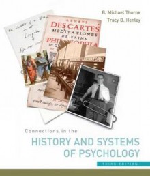 Connections in the History and Systems of Psychology - B. Michael Thorne, Tracy B. Henley, Tracy Henley