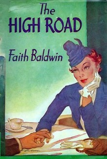 The High Road - Faith Baldwin