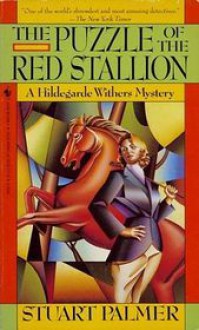 The Puzzle of the Red Stallion - Stuart Palmer