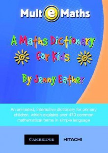 A Maths Dictionary For Kids Cd Rom: Mult E Maths Uk - Jenny Eather