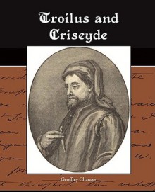 Troilus and Criseyde - Geoffrey Chaucer