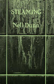 Steaming - Nell Dunn